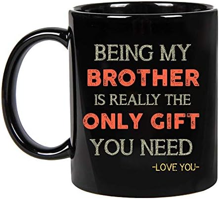 Подароци за Денот на таткото на Денот на татко ми за брат - да се биде брат ми е навистина единствениот подарок што ти треба - сакаш чаши на