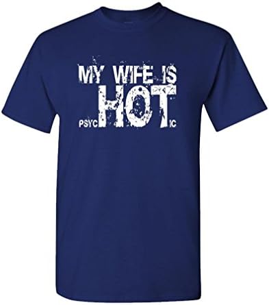 Мојата сопруга е психотична жешка - смешен подарок за замота - маичка за машка памучна