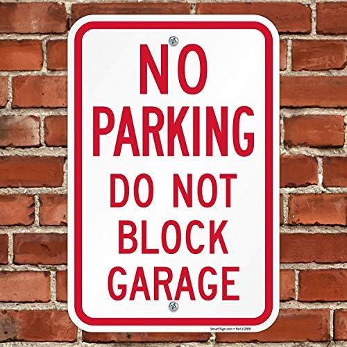 SmartSign-K-9461-Al-12x18 Без паркирање, не блокирајте гаража знак | 12 x 18 алуминиум црвено на бело