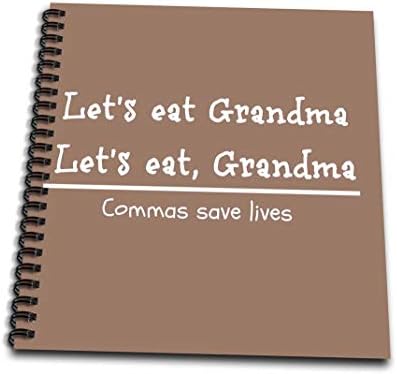 3drose db_218826_3 дозволува да јадеме баба. Ајде да јадеме, баба запирки спаси животи мини бележник, 4 на 4 “