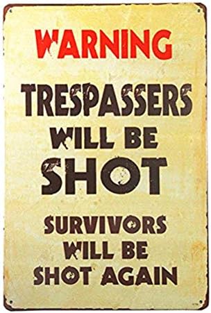 Гроздобер Метал Предупредувачки Знак: Прекршителите Ќе Бидат Застрелани. Преживеаните Повторно Ќе Бидат Застрелани 8х12 Инчи