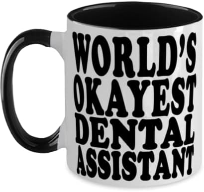 Светски во ред стоматолошки асистент Прекрасно црно -бело црно -бело кригла 12oz кафе за стоматолошки асистент