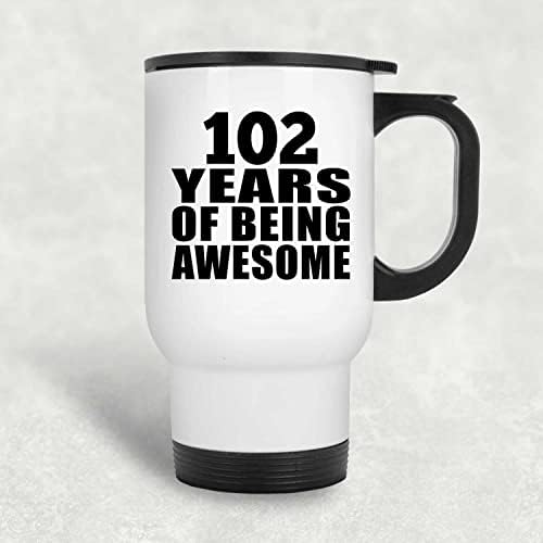 Дизајнирајте 102-ри Роденден 102 Години Да Бидете Одлични, Бела Патна Кригла Изолирана Гимнастика Од Нерѓосувачки Челик 14оз, Подароци За
