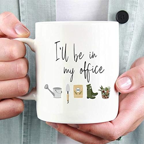 Ќе бидам во мојата канцеларија, смешна градинарска кригла, градинарска шолја за кафе, подарок за градинар, градинарско хоби, смешна