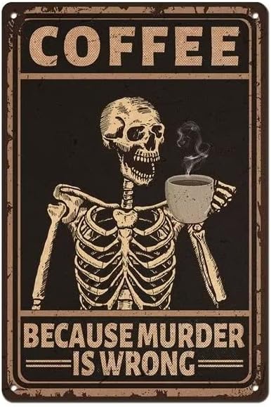 Кафе - затоа што е погрешно, декор за череп за кафе, гроздобер метални знаци на калај, ретро смешен постер од 12x8 инчи, гроздобер