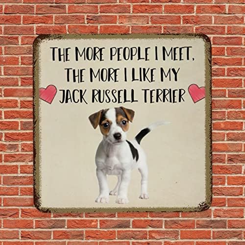 Смешно милениче куче метал знак колку повеќе луѓе се среќавам, толку повеќе ми се допаѓа моето куче гроздобер куче добредојде знак