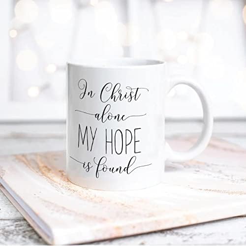 Смешна кафе кригла само во Христа, мојата надеж е пронајдена бела керамичка чаша за пријатели и роднини годишнина од фестивалот роденденски