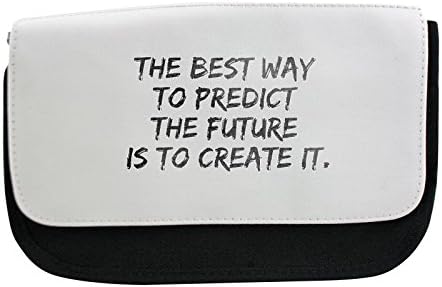 Најдобар начин да се предвиди иднината е да се создаде. Кутија со молив, торба за шминка, мултибаг