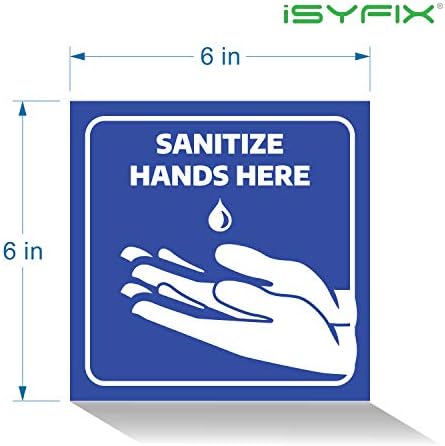 Исификс санитирајте ги рацете тука налепници за потписи - 4 пакувања 6x6 инчи - премиум самолепливо винил, етикети, ламинирани за крајна